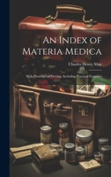 An Index of Materia Medica: With Prescription Writing, Including Practical Exercises 1019813377 Book Cover