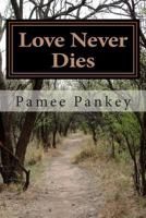 Love Never Dies - Large Print 1497532469 Book Cover