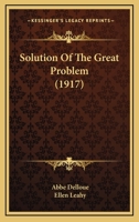 Solution of the Great Problem 0548719624 Book Cover