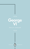 George VI: The Dutiful King 014197737X Book Cover