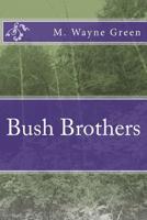 Bush Brothers 144216767X Book Cover