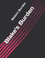 Blake's Burden 1517584043 Book Cover