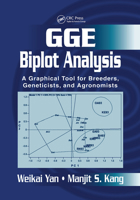 Gge Biplot Analysis: A Graphical Tool for Breeders, Geneticists, and Agronomists 0367454793 Book Cover