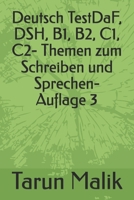 Deutsch TestDaF, DSH, B1, B2, C1, C2- Themen zum Schreiben und Sprechen- Auflage 3 B08RKN1MNL Book Cover