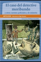 El caso del detective moribundo y otros cuentos policiales y de misterio: Lectores en carrera B08SV2BVKN Book Cover