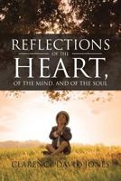 Reflections of the Heart, of the Mind, and of the Soul 1641913878 Book Cover