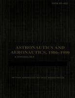 Astronautics and Aeronautics, 1986-1990: A Chronology 1499163169 Book Cover