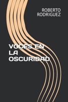 VOCES EN LA OSCURIDAD (Spanish Edition) B0DVVZN2RY Book Cover