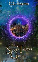 The Silver Talons Guild: Book Two B0G3LZ2G3C Book Cover