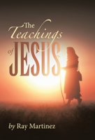The Teachings of Jesus 1669874125 Book Cover