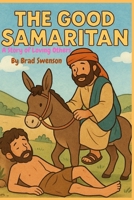 THE GOOD SAMARITAN: A Story Of Loving Others (God Loves His Little Children) B0FP54XXDS Book Cover