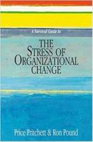 A Survival Guide to the Stress of Organizational Change 0944002161 Book Cover