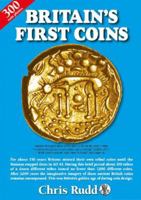 Britain's First Coins 0956688918 Book Cover