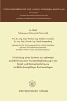 Entwicklung Eines Systems Zur Optimalen Zweidimensionalen Verschnittoptimierung in Der Einzel- Und Kleinserienanfertigung Mit Hilfe Dialogfahiger Rechenanlagen 3531026631 Book Cover