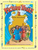 Picture That! 2: Bible Storybook 0310727154 Book Cover