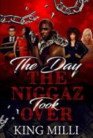 The Day the Niggaz Took Over 1094973467 Book Cover