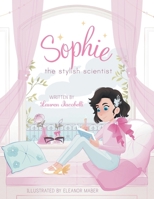 Sophie the Stylish Scientist 1039131468 Book Cover