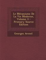 Le M�canisme de la Vie Moderne; Volume 3 1144759625 Book Cover