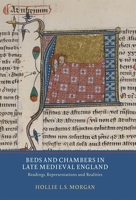 Beds and Chambers in Late Medieval England: Readings, Representations and Realities 1903153719 Book Cover