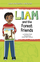 Liam and the Forest Friends 1484670639 Book Cover