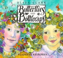 Butterflies and Bottlecaps 0002243652 Book Cover