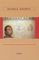 Double Agency: Acts of Impersonation in Asian American Literature and Culture (Asian America) 0804751862 Book Cover