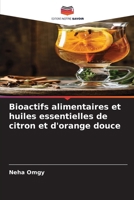 Bioactifs alimentaires et huiles essentielles de citron et d'orange douce (French Edition) 6207914872 Book Cover