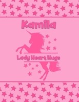 Kamila Lady Heart Hugs: Personalized Draw & Write Book with Her Unicorn Name - Word/Vocabulary List Included for Story Writing 1711270709 Book Cover