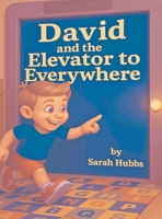David and the Elevator to Everywhere B0GW9K1VN5 Book Cover