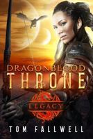 Dragonblood Throne: Legacy 1974060624 Book Cover