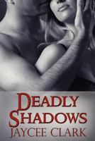 Deadly Shadows 1937349373 Book Cover