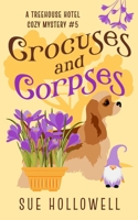 Crocuses and Corpses: A Cozy Animal Mystery B0D2J7H6Q5 Book Cover