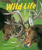 The Wild Life of Elk 0878425799 Book Cover