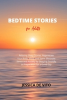 Bedtime Stories for Adults: Relaxing Sleep Stories. Regenerate Your Body, Mind, and Spirit. Eliminate Stress and Anxiety by Sleeping Soundly in Preparation for a Good Day 1803110554 Book Cover