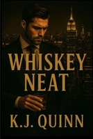 Whiskey Neat B0FKJV4T6R Book Cover