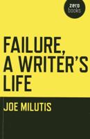 Failure, A Writer's Life 1780997043 Book Cover