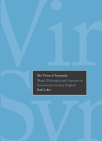 The Virtue of Sympathy: Magic, Philosophy, and Literature in Seventeenth-Century England 0300192037 Book Cover