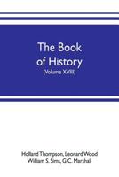 The book of history. The World's Greatest War, from the Outbreak of the war to the treaty of Versailles with more than 1,000 illustrations 9353701899 Book Cover
