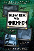 Skeleton Creek #5: The Phantom Room 1500803634 Book Cover