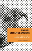 Animal Entanglements: Muddied Living in Dog-Human Worlds 1538180197 Book Cover