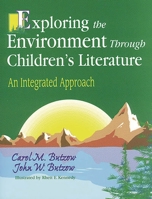 Exploring the Environment Through Children's Literature: An Integrated Approach (Through Children's Literature) 1563086506 Book Cover
