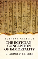 The Egyptian Conception of Immortality by George Andrew Reisner Prehistoric Religion A Study in Prehistoric Archaeology 1639236716 Book Cover