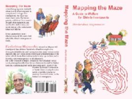 Mapping the Maze: A Guide to Welfare for Elderly Immigrants 0974568309 Book Cover