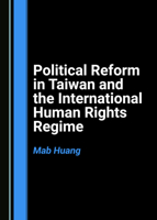 Political Reform in Taiwan and the International Human Rights Regime 1527557588 Book Cover