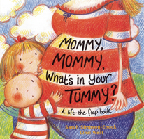 Mummy, Mummy, What's in Your Tummy? 1845079310 Book Cover