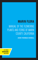 Marin Flora: Manual of the Flowering Plants and Ferns of Marin County, California, Second edition with Supplement 0520056213 Book Cover