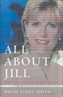 All About Jill: The Life and Death of Jill Dando 0316859389 Book Cover