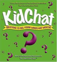 Kidchat: Questions to Fuel Young Minds and Mouths 0975580108 Book Cover