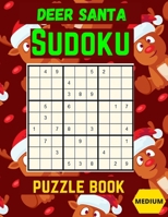Deer Santa Sudoku Puzzle Book: Medium Large Print Sudoku Puzzles games workbooks for Adults with Solutions: Perfect Present for Christmas cards, East B08D4P9D7X Book Cover
