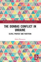 The Donbas Conflict in Ukraine: Elites, Protest, and Partition 1032101202 Book Cover
